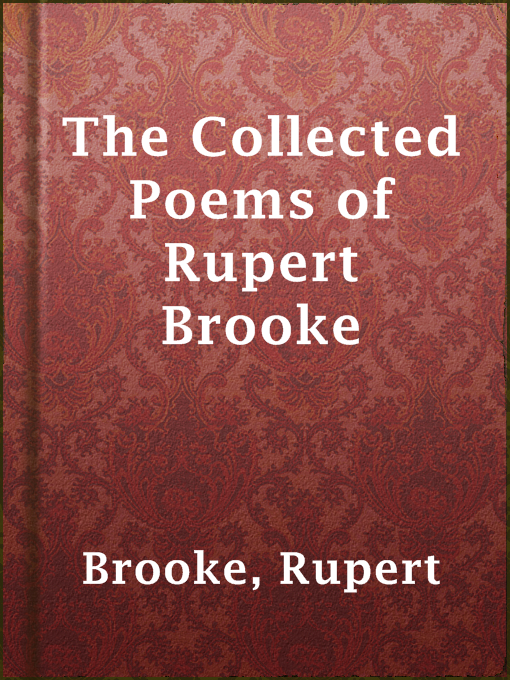 Upplýsingar um The Collected Poems of Rupert Brooke eftir Rupert Brooke - Til útláns